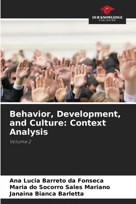 Behavior, Development, and Culture