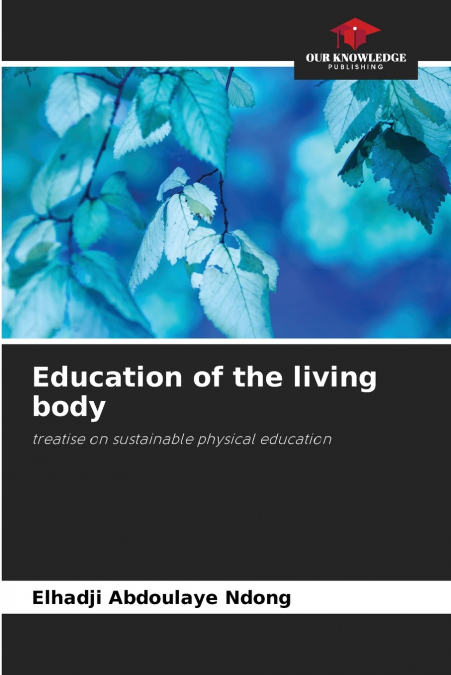 Education of the living body