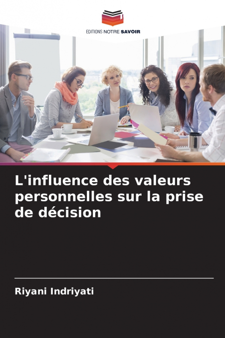 L’influence des valeurs personnelles sur la prise de décision