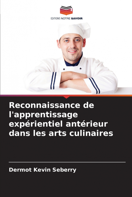 Reconnaissance de l’apprentissage expérientiel antérieur dans les arts culinaires