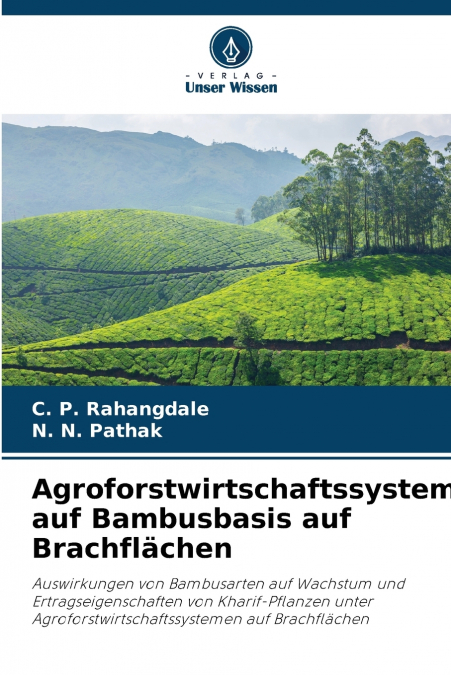 Agroforstwirtschaftssystem auf Bambusbasis auf Brachflächen