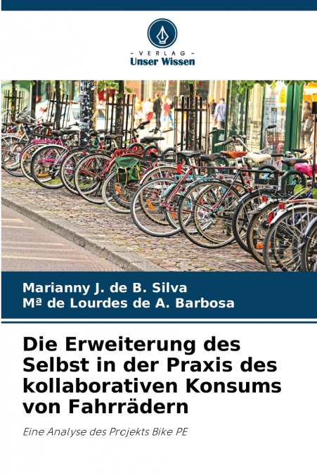 Die Erweiterung des Selbst in der Praxis des kollaborativen Konsums von Fahrrädern