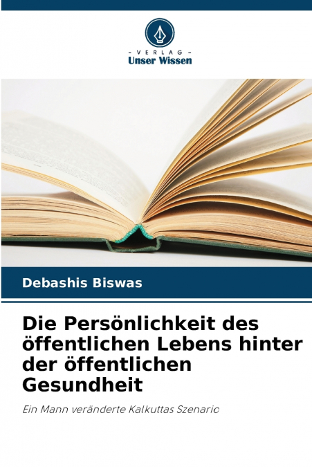 Die Persönlichkeit des öffentlichen Lebens hinter der öffentlichen Gesundheit