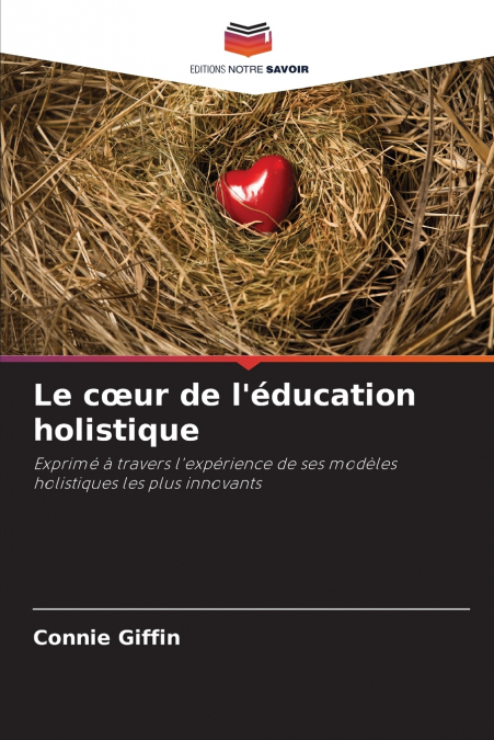 Le cœur de l’éducation holistique