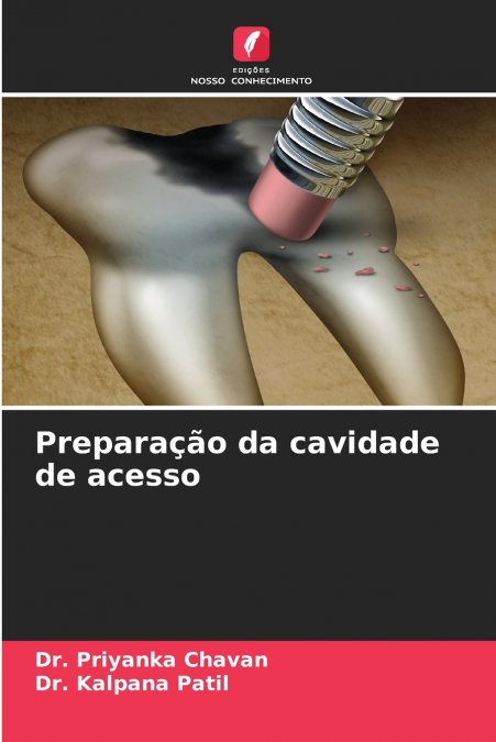 Preparação da cavidade de acesso