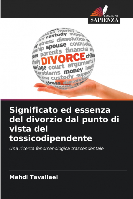 Significato ed essenza del divorzio dal punto di vista del tossicodipendente
