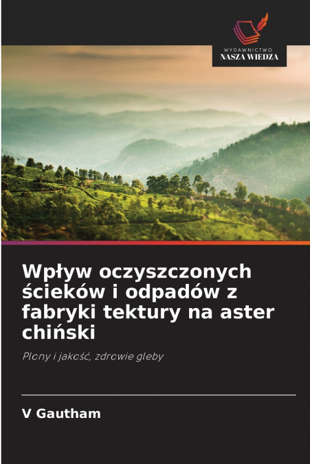 Wpływ oczyszczonych ścieków i odpadów z fabryki tektury na aster chiński