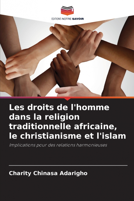 Les droits de l’homme dans la religion traditionnelle africaine, le christianisme et l’islam