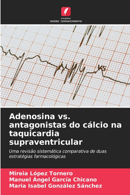 Adenosina vs. antagonistas do cálcio na taquicardia supraventricular