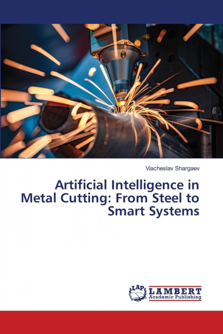 Artificial Intelligence in Metal Cutting