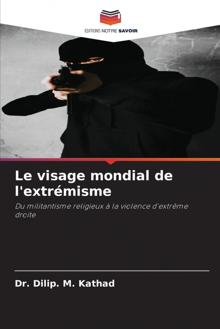 Le visage mondial de l’extrémisme