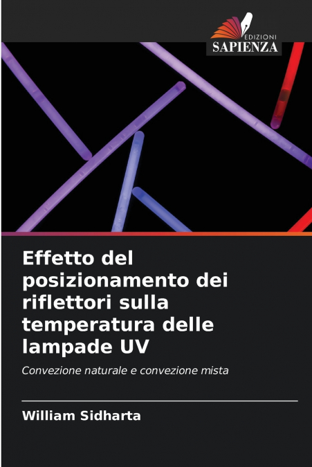 Effetto del posizionamento dei riflettori sulla temperatura delle lampade UV