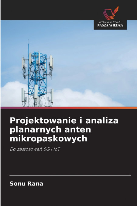 Projektowanie i analiza planarnych anten mikropaskowych