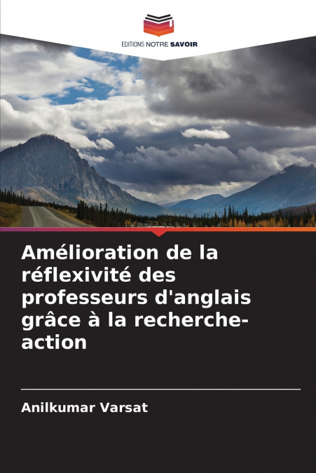 Amélioration de la réflexivité des professeurs d’anglais grâce à la recherche-action