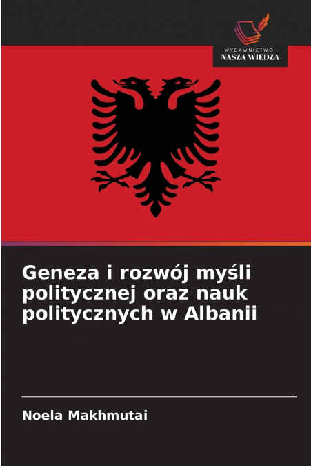 Geneza i rozwój myśli politycznej oraz nauk politycznych w Albanii