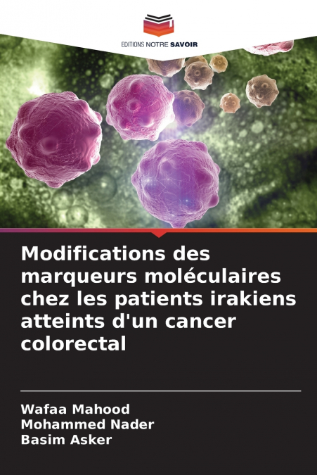 Modifications des marqueurs moléculaires chez les patients irakiens atteints d’un cancer colorectal