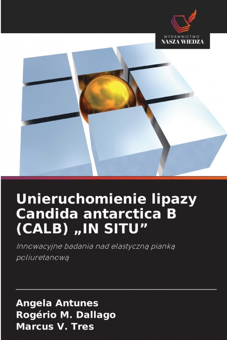 Unieruchomienie lipazy Candida antarctica B (CALB) „IN SITU'