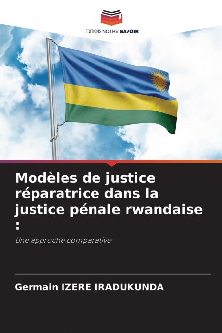 Modèles de justice réparatrice dans la justice pénale rwandaise