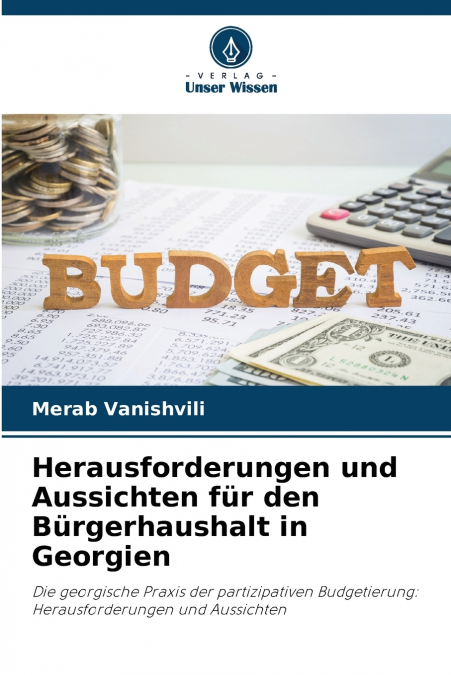 Herausforderungen und Aussichten für den Bürgerhaushalt in Georgien