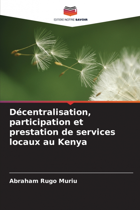 Décentralisation, participation et prestation de services locaux au Kenya