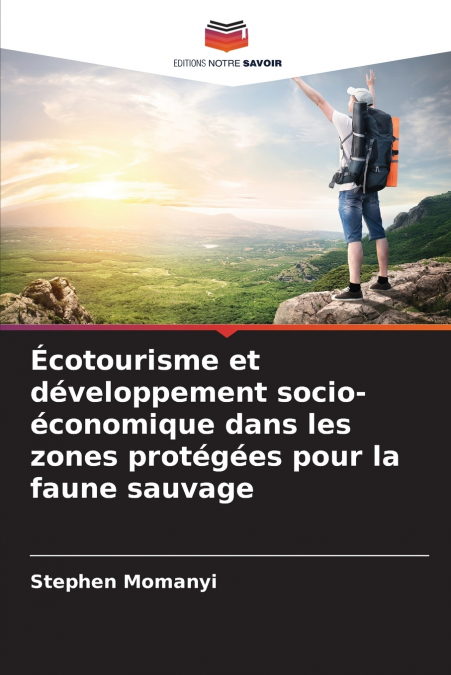 Écotourisme et développement socio-économique dans les zones protégées pour la faune sauvage