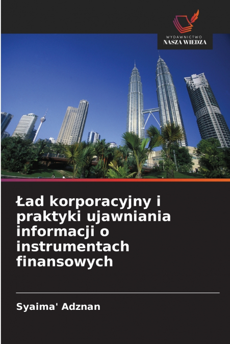 Ład korporacyjny i praktyki ujawniania informacji o instrumentach finansowych