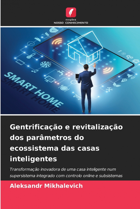 Gentrificação e revitalização dos parâmetros do ecossistema das casas inteligentes
