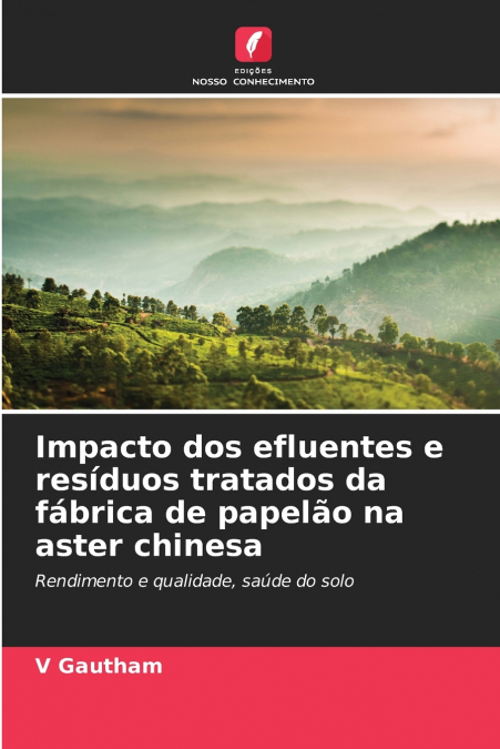 Impacto dos efluentes e resíduos tratados da fábrica de papelão na aster chinesa