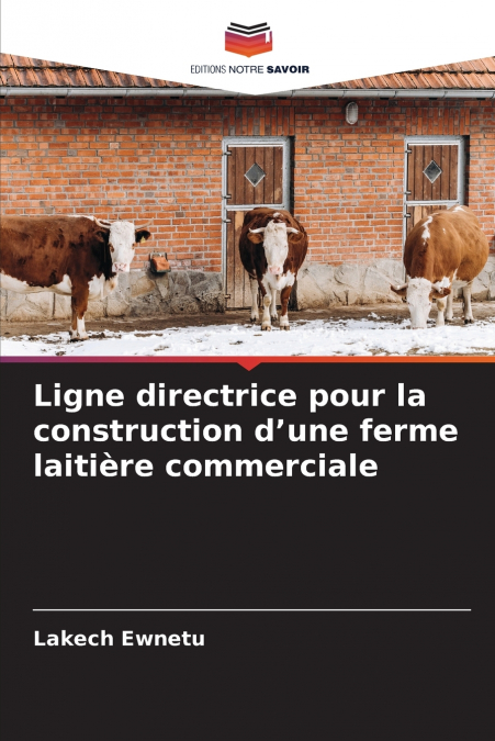 Ligne directrice pour la construction d’une ferme laitière commerciale