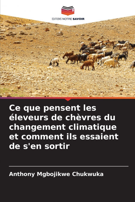Ce que pensent les éleveurs de chèvres du changement climatique et comment ils essaient de s’en sortir