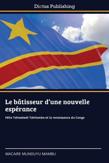 Le bâtisseur d’une nouvelle espérance