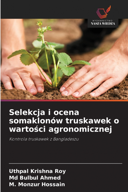 Selekcja i ocena somaklonów truskawek o wartości agronomicznej