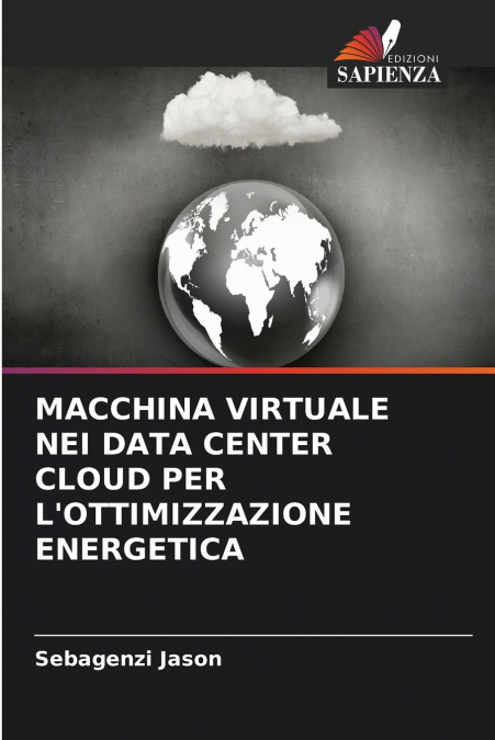 MACCHINA VIRTUALE NEI DATA CENTER CLOUD PER L’OTTIMIZZAZIONE ENERGETICA