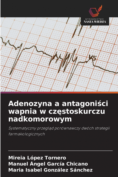 Adenozyna a antagoniści wapnia w częstoskurczu nadkomorowym
