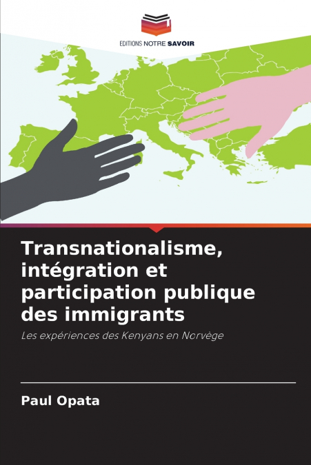 Transnationalisme, intégration et participation publique des immigrants