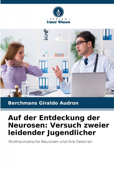 Auf der Entdeckung der Neurosen