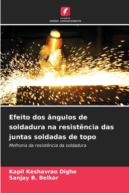Efeito dos ângulos de soldadura na resistência das juntas soldadas de topo