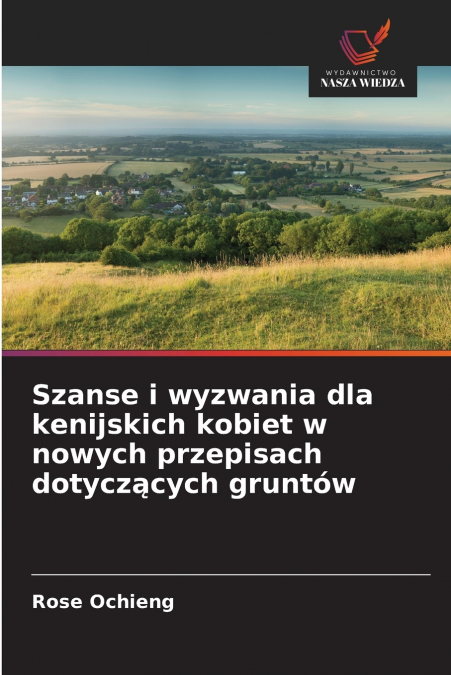 Szanse i wyzwania dla kenijskich kobiet w nowych przepisach dotyczących gruntów