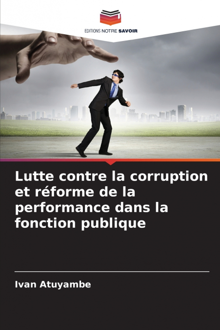 Lutte contre la corruption et réforme de la performance dans la fonction publique