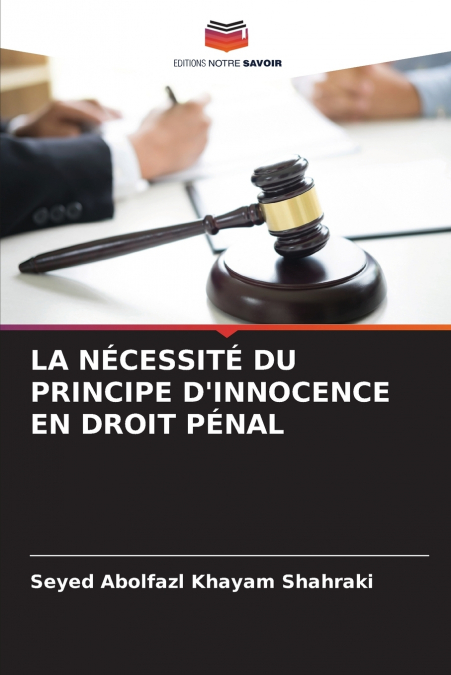 LA NÉCESSITÉ DU PRINCIPE D’INNOCENCE EN DROIT PÉNAL