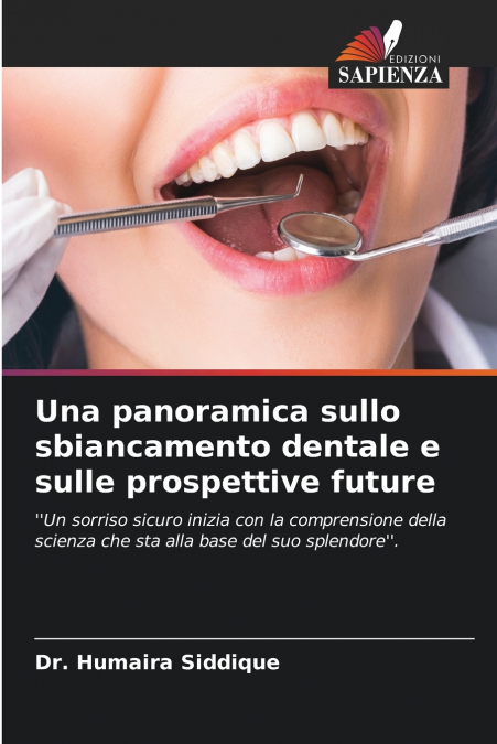 Una panoramica sullo sbiancamento dentale e sulle prospettive future