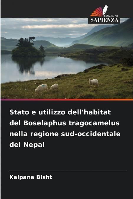 Stato e utilizzo dell’habitat del Boselaphus tragocamelus nella regione sud-occidentale del Nepal