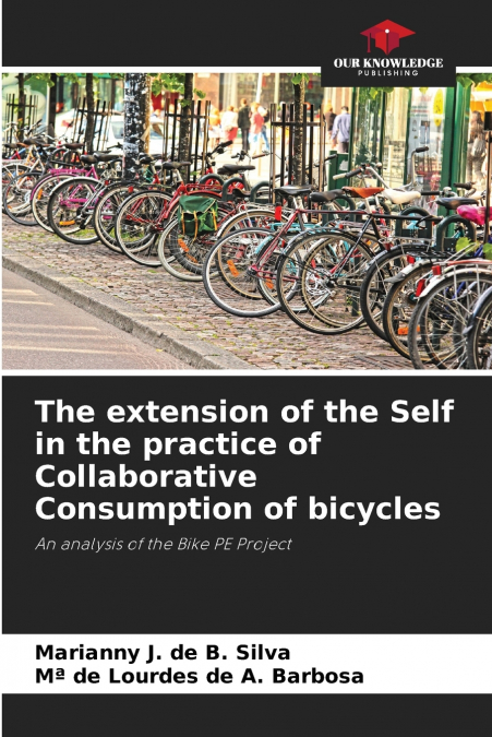 The extension of the Self in the practice of Collaborative Consumption of bicycles