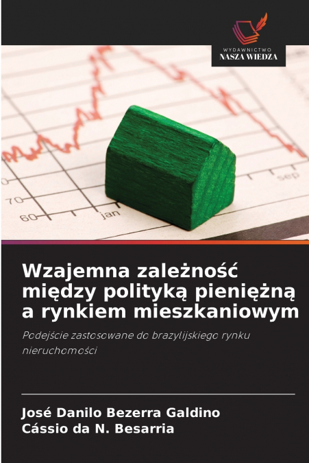 Wzajemna zależność między polityką pieniężną a rynkiem mieszkaniowym