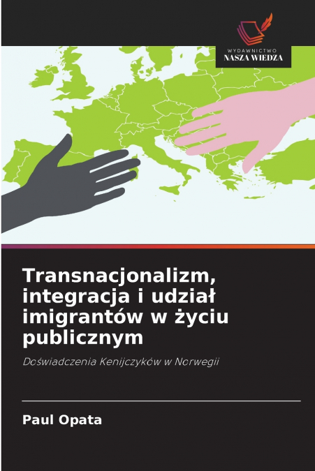 Transnacjonalizm, integracja i udział imigrantów w życiu publicznym