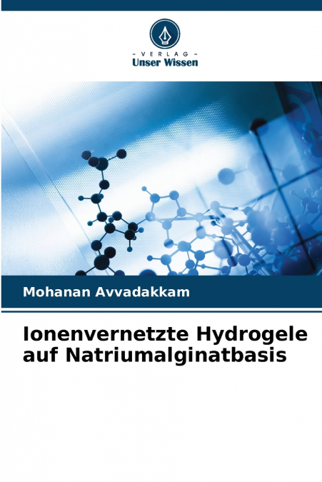 Ionenvernetzte Hydrogele auf Natriumalginatbasis