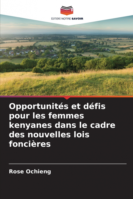 Opportunités et défis pour les femmes kenyanes dans le cadre des nouvelles lois foncières