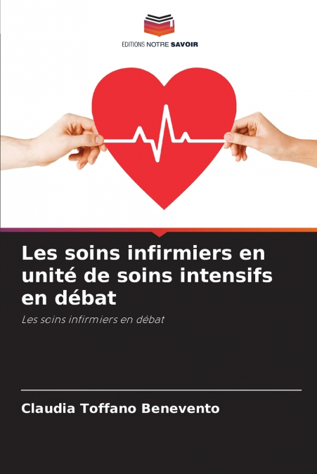 Les soins infirmiers en unité de soins intensifs en débat