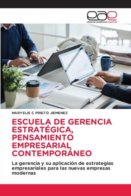 ESCUELA DE GERENCIA ESTRATÉGICA, PENSAMIENTO EMPRESARIAL CONTEMPORÁNEO