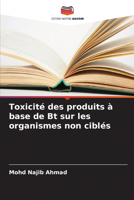 Toxicité des produits à base de Bt sur les organismes non ciblés